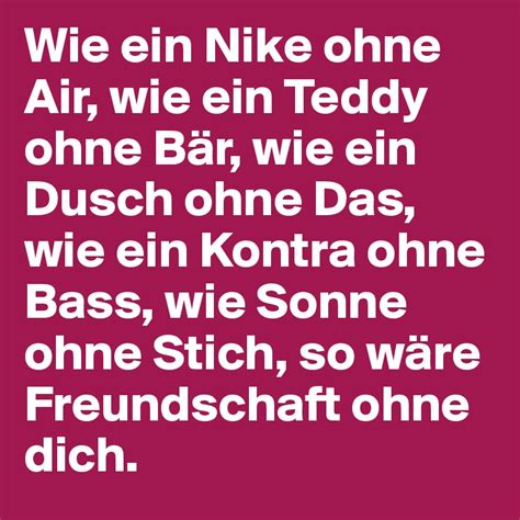 du bist wie nike ohne air